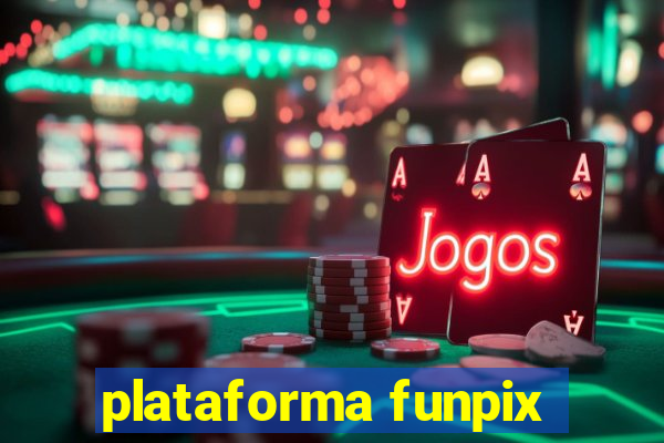 plataforma funpix